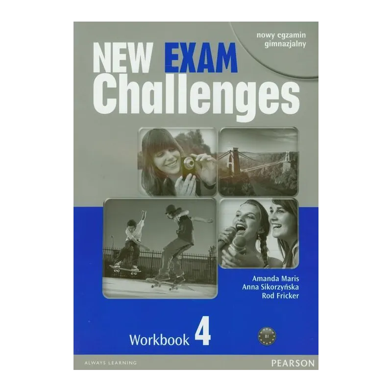 NEW EXAM CHALLENGES 4 WORKBOOK Z PŁYTĄ CD Anna Sikorzyńska, Amanda Maris, Rod Fricker - Pearson