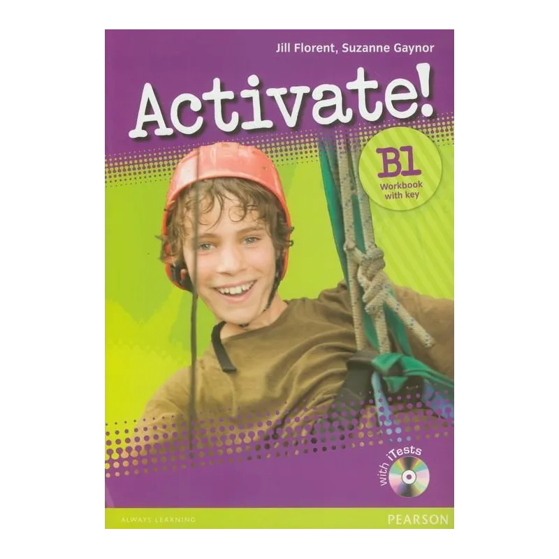 ACTIVATE! B1 WORKBOOK WITH KEY Z PŁYTĄ CD Suzanne Gaynor, Jill Florent - Pearson