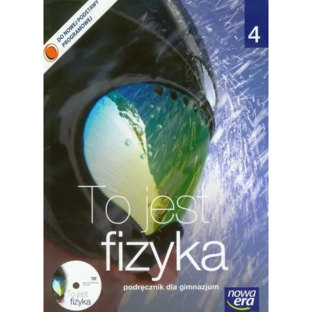 FIZYKA TO JEST FIZYKA PODRĘCZNIK 4 Marcin Braun, Weronika Śliwa - Nowa Era