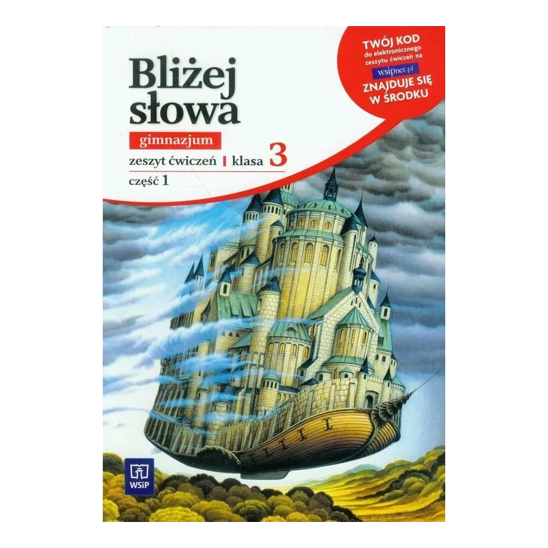 BLIŻEJ SŁOWA 3 ZESZYT ĆWICZEŃ 1 Ewa Horwath - WSiP