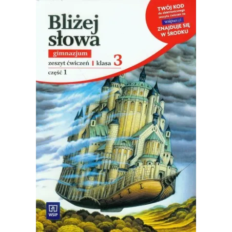 BLIŻEJ SŁOWA 3 ZESZYT ĆWICZEŃ 1 Ewa Horwath - WSiP