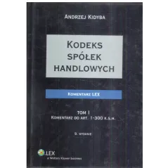 KODEKS SPÓŁEK HANDLOWYCH 1 Andrzej Kidyba - Wolters Kluwer