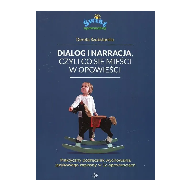 DIALOG I NARRACJA, CZYLI CO SIĘ MIEŚCI W OPOWIEŚCI - Harmonia
