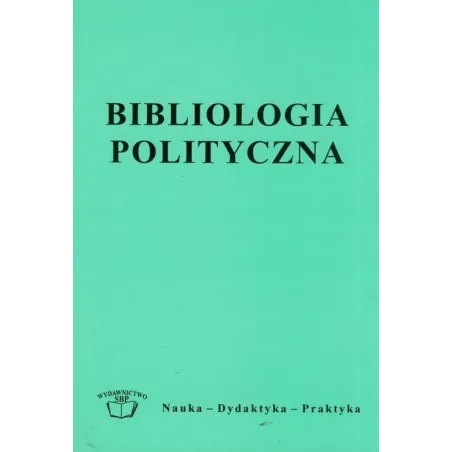 BIBLIOLOGIA POLITYCZNA Dariusz Kuźmina - SBP