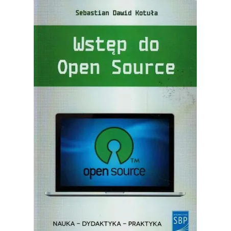 WSTĘP DO OPEN SOURCE Sebastian Dawid Kotuła - SBP