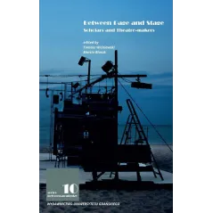 BETWEEN PAGE AND STAGE SCHOLARS AND THEATRE-MAKERS - Wydawnictwo Uniwersytetu Gdańskiego