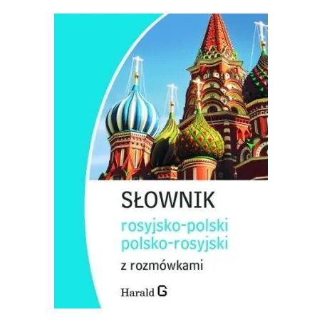 SŁOWNIK ROSYJSKO-POLSKO-ROSYJSKI Z ROZMÓWKAMI Natalia Celer - Harald G