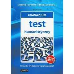 TEST HUMANISTYCZNY GIMNAZJUM Anna Nowicka - Publicat