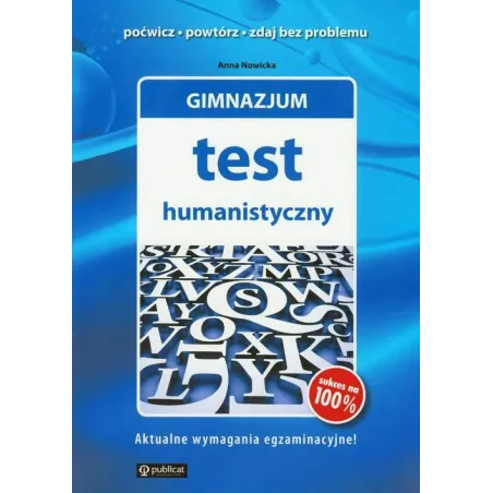 TEST HUMANISTYCZNY GIMNAZJUM Anna Nowicka - Publicat