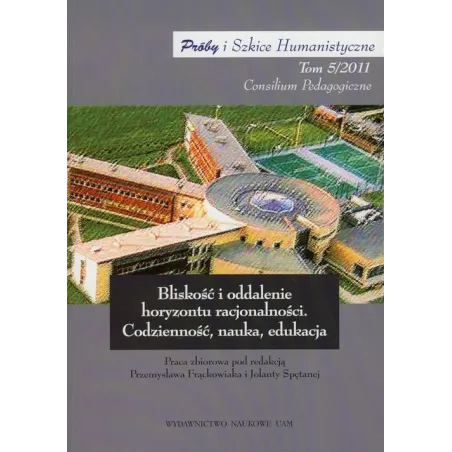 Bliskość I Oddalenie Horyzontu Racjonalności Przemysław Frąckowiak, Jolanta Spętna Bliskość I Oddalenie Horyzontu Racjonalności Przemysław Frąckowiak, Jolanta Spętna