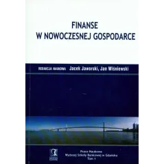 FINANSE W NOWOCZESNEJ GOSPODARCE 1 Jacek Jaworski, Jan Wiśniewski - CEDEWU