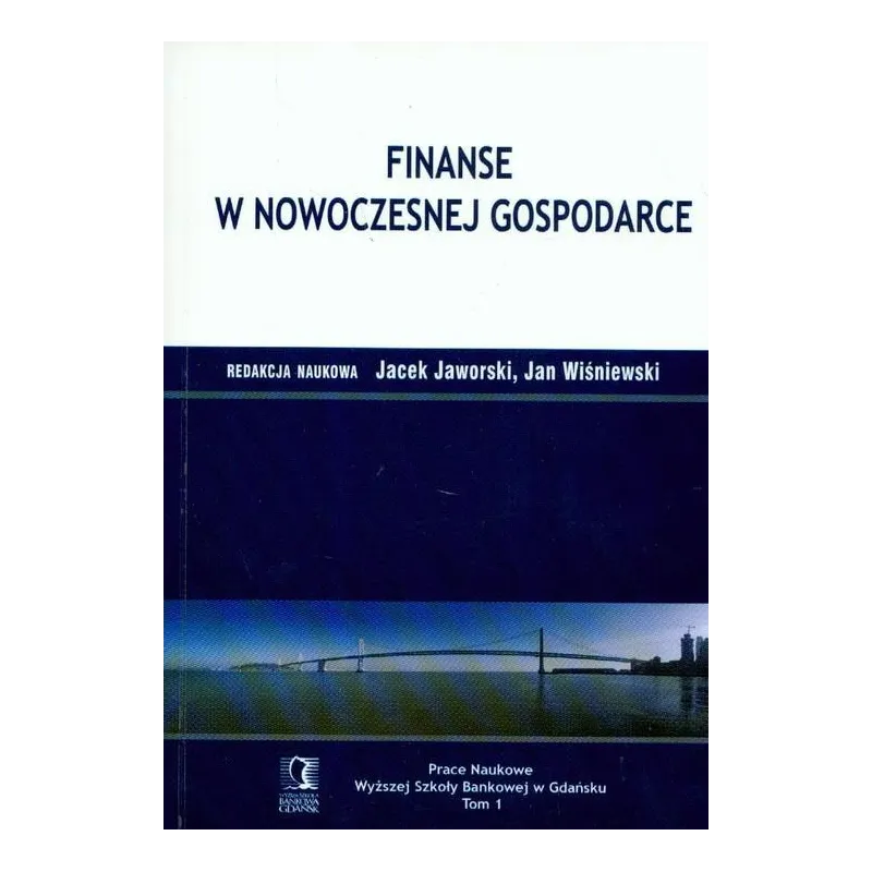 FINANSE W NOWOCZESNEJ GOSPODARCE 1 Jacek Jaworski, Jan Wiśniewski - CEDEWU