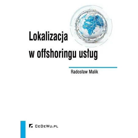 LOKALIZACJA W OFFSHORINGU USŁUG Radosław Malik - CEDEWU