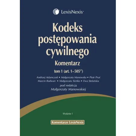 KODEKS POSTĘPOWANIA CYWILNEGO KOMENTARZ 1-2 Małgorzata Manowska - LexisNexis