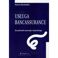 USŁUGA BANCASSURANCE DLA JEDNOSTEK SAMORZĄDU TERYTORIALNEGO Hanna Kociemska - CEDEWU