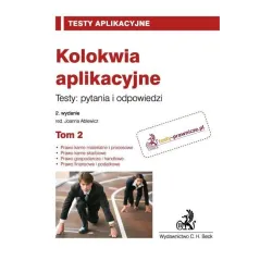 KOLOKWIA APLIKACYJNE TESTY PYTANIA I ODPOWIEDZI 2 Joanna Ablewicz - C.H. Beck