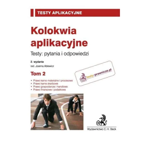 KOLOKWIA APLIKACYJNE TESTY PYTANIA I ODPOWIEDZI 2 Joanna Ablewicz - C.H. Beck