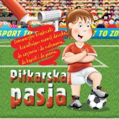 PIŁKARSKA PASJA. KSIĄŻECZKA DO CZYTANIA, MALOWANIA, DO KĄPIELI I DO PRANIA - Collby&Company