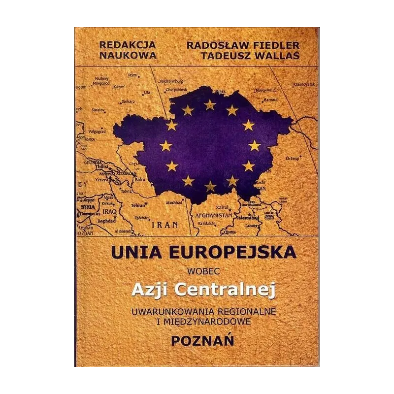 UNIA EUROPEJSKA WOBEC AZJI CENTRALNEJ Radosław Fiedler - FNCE
