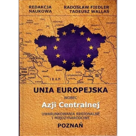 Unia Europejska Wobec Azji Centralnej Radosław Fiedler Unia Europejska Wobec Azji Centralnej Radosław Fiedler