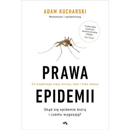 PRAWA EPIDEMII SKĄD SIĘ EPIDEMIE BIORĄ I CZEMU WYGASAJĄ? Adam Kucharski - Relacja