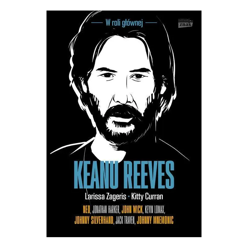 KEANU REEVES W ROLI GŁÓWNEJ Larissa Zageris, Kitty Curran - Znak