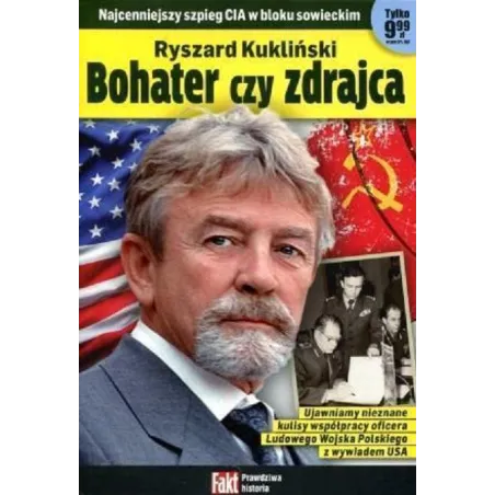 RYSZARD KUKLIŃSKI BOHATER CZY ZDRAJCA - Ringier Axel Springer Polska