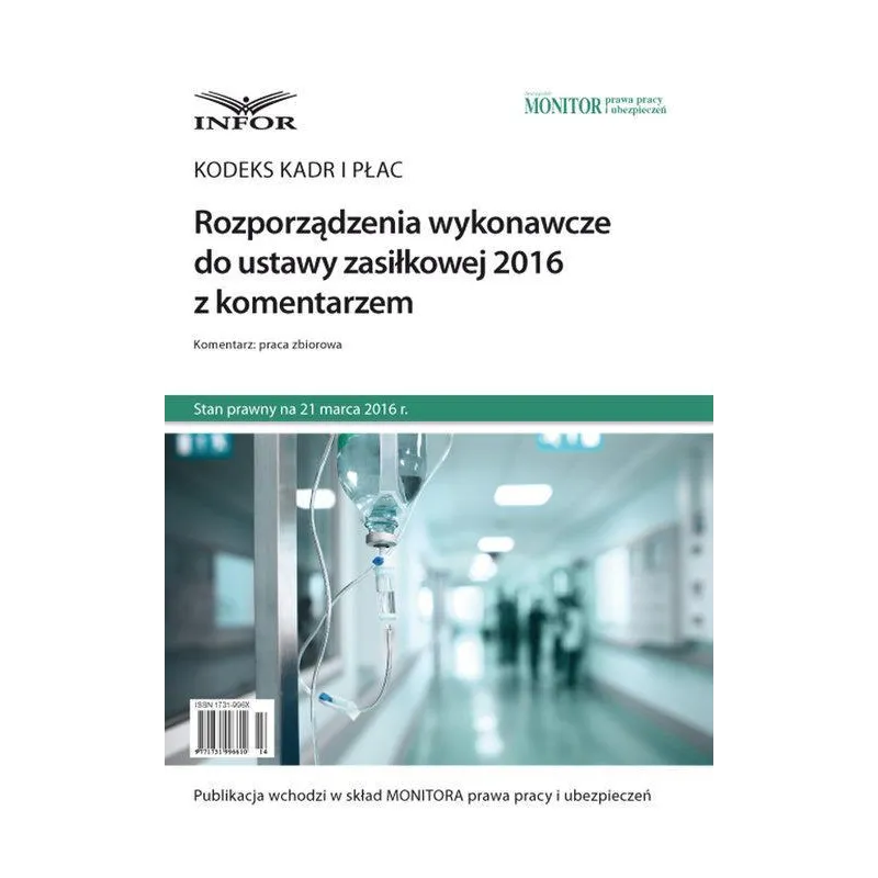 ROZPORZĄDZENIE WYKONAWCZE DO USTAWY ZASIŁKOWEJ 2016 Z KOMENTARZEM - Infor