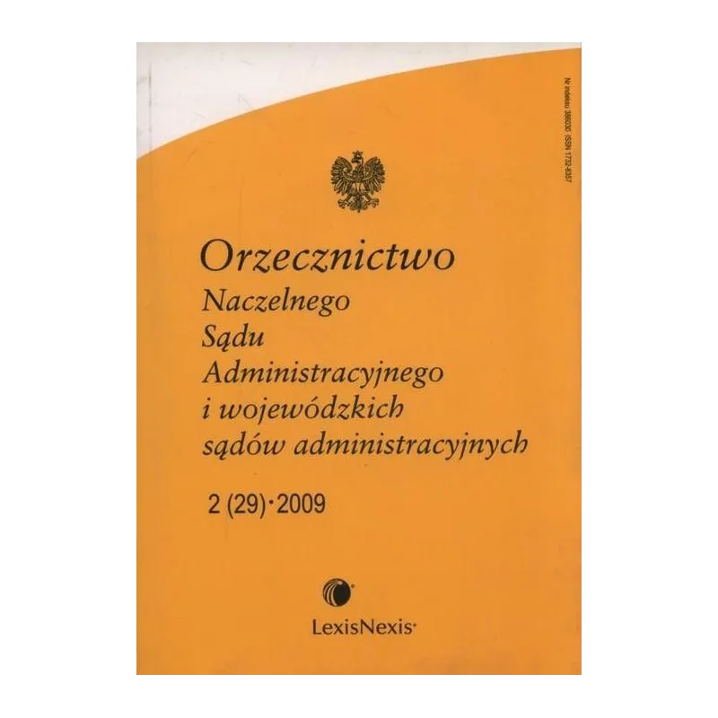 ORZECZNICTWO NACZELNEGO SĄDU ADMINISTRACYJNEGO I WOJEWÓDZKICH SĄDÓW ADMINISTRACYJNYCH 1/2009 - LexisNexis