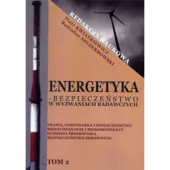 ENERGETYKA - BEZPIECZEŃSTWO W WYZWANIACH BADAWCZYCH 2 Piotr Kwiatkowski, Radosław Szczerbowski - Fundacja Na Rzecz Czystej ...