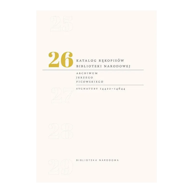 KATALOG RĘKOPISÓW BIBLIOTEKI NARODOWEJ 26 - Biblioteka Narodowa