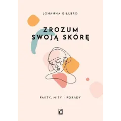 ZROZUM SWOJĄ SKÓRĘ Johanna Gillbro - Kobiece