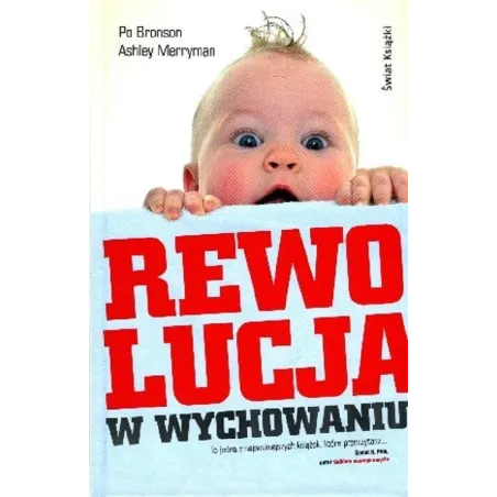 REWOLUCJA W WYCHOWANIU Ashley Merryman, Po Bronson - Świat Książki