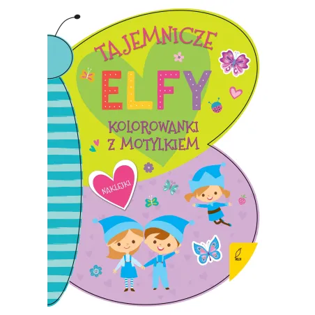 Tajemnicze Elfy Kolorowanka Z Motylkiem Tajemnicze Elfy Kolorowanka Z Motylkiem