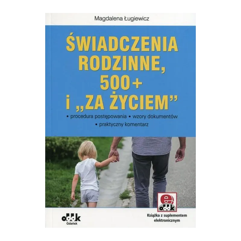 ŚWIADCZENIE RODZINNE, 500+ I ZA ŻYCEIM Magdalena Ługiewicz - ODDK