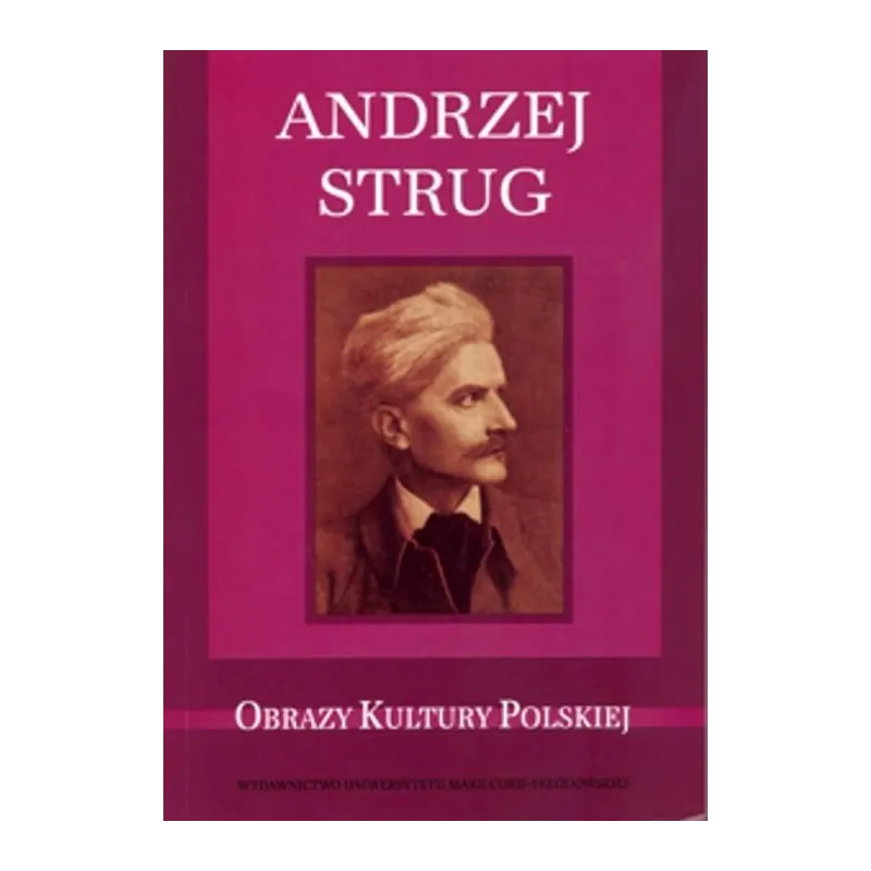 ANDRZEJ STRUG OBRAZY KULTURY POLSKIEJ - UMCS
