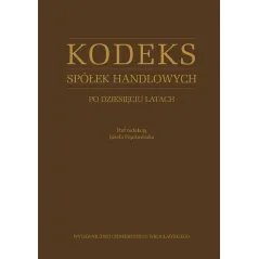 KODEKS SPÓŁEK HANDLOWYCH PO 10 LATACH - Wydawnictwo Uniwersytetu Wrocławskiego