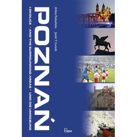 POZNAŃ I OKOLICE Arleta Kolasińska, Jacek Łuczak - Elipsa