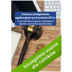 ZMIANY W POSTĘPOWANIU EGZEKUCYJNYM PO 8 WRZEŚNIA 2016 R. Grzegorz Wroński - Wiedza i Praktyka