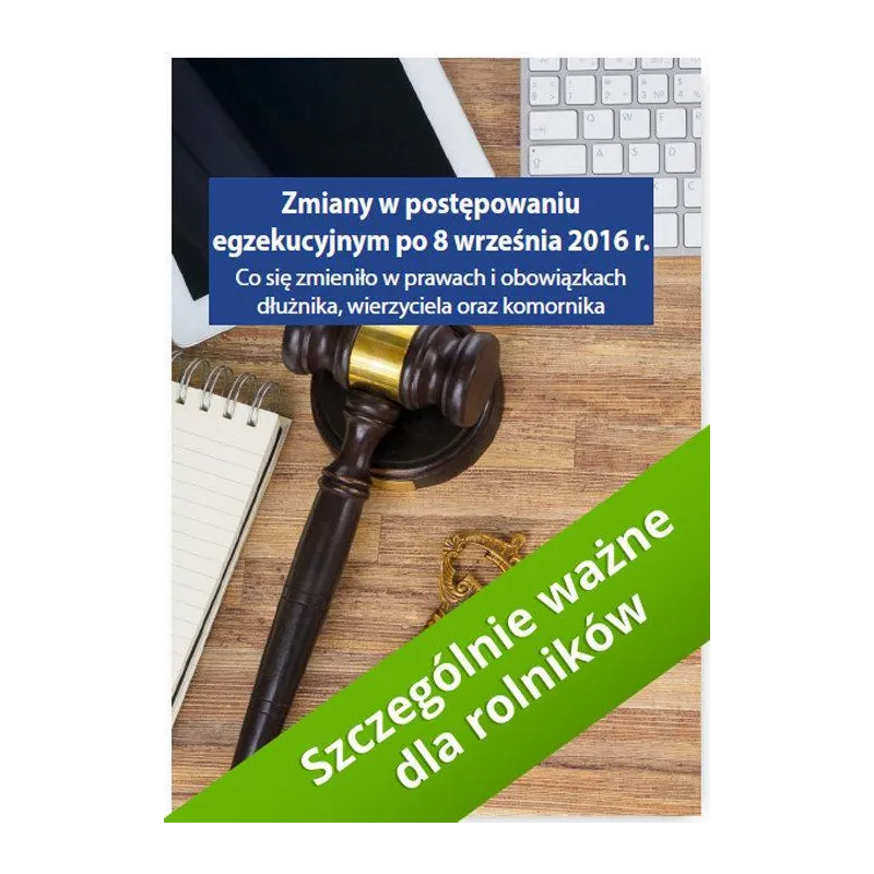 ZMIANY W POSTĘPOWANIU EGZEKUCYJNYM PO 8 WRZEŚNIA 2016 R. Grzegorz Wroński - Wiedza i Praktyka