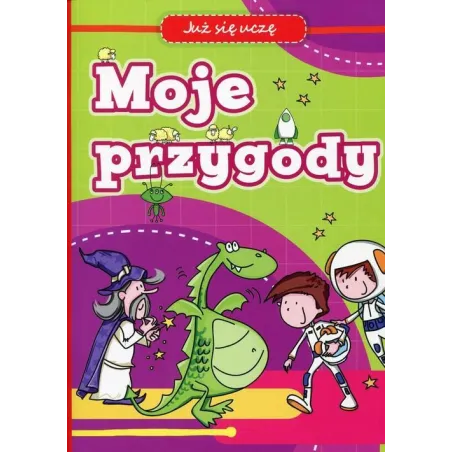 JUŻ SIĘ UCZĘ MOJE PRZYGODY Anna Wiśniewska - Olesiejuk