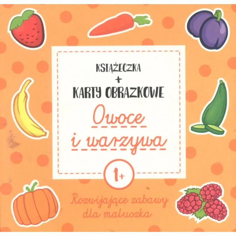 OWOCE I WARZYWA ROZWIJAJĄCE ZABAWY DLA MALUSZKA KSIĄŻECZKA + KARTY OBRAZKOWE 1+ - Edgard