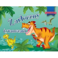 ŻARŁOCZNY TYRANOZAUR 3+ - Olesiejuk