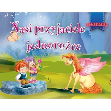 NASI PRZYJACIELE JEDNOROŻCE 3+ - Olesiejuk