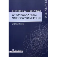 KONTROLA DEWIZOWA WYKONYWANA PRZEZ NARODOWY BANK POLSKI Ewa Kowalewska - CEDEWU