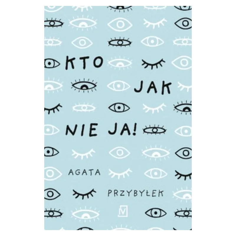 KTO JAK NIE JA! Agata Przybyłek - Czwarta Strona