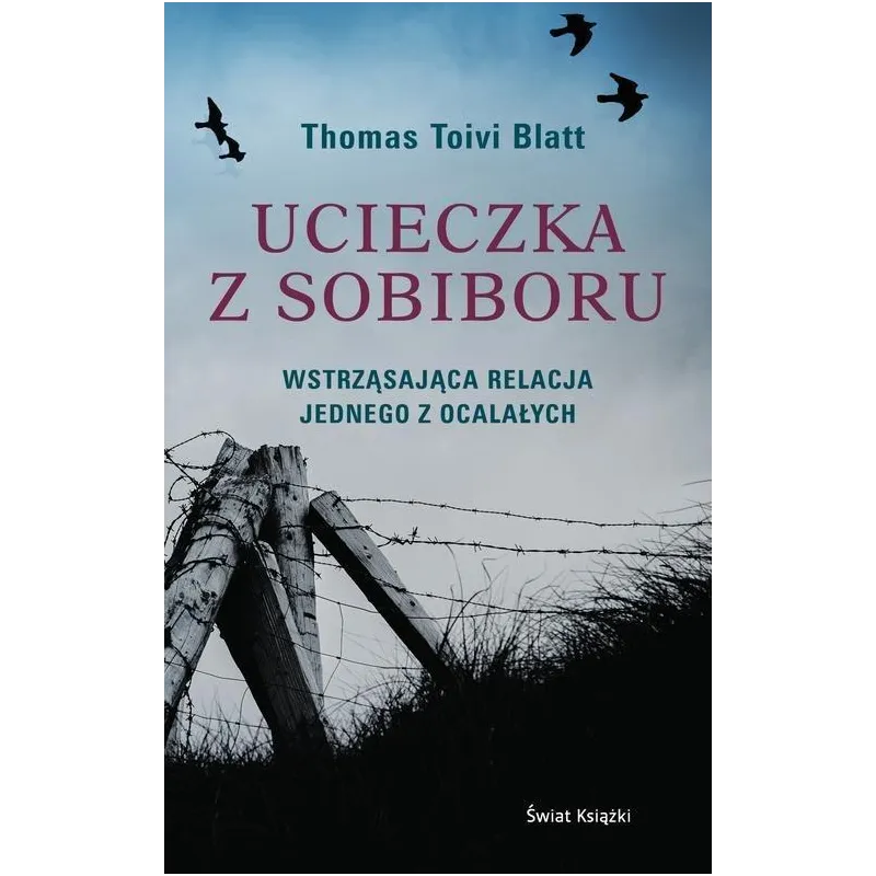 UCIECZKA Z SOBIBORU Thomas Toivi Blatt