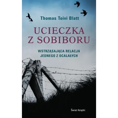 UCIECZKA Z SOBIBORU Thomas Toivi Blatt