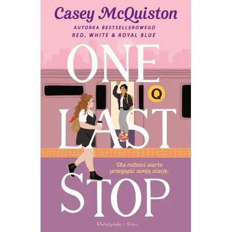 ONE LAST STOP Casey Mcquiston - Prószyński