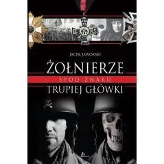 ŻOŁNIERZE SPOD ZNAKU TRUPIEJ GŁÓWKI Jacek Jaworski - Dragon